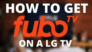 FuboTV to LG TV